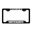 Be In South Dakota Novelty Metal License Plate Frame LPF-368 12.25" x 6.5" Black Frame (LPF)