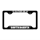 Be In South Dakota Novelty Metal License Plate Frame LPF-368 12.25" x 6.5" Black Frame (LPF)