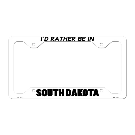 Be In South Dakota Novelty Metal License Plate Frame LPF-368 12.25" x 6.5" White Frame (LPF)
