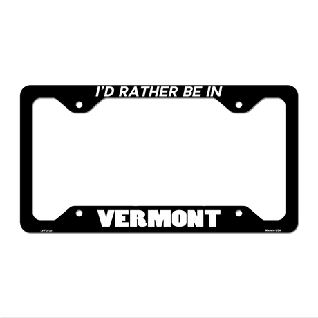 Be In Vermont Novelty Metal License Plate Frame LPF-372 12.25" x 6.5" Black Frame (LPF)