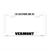 Be In Vermont Novelty Metal License Plate Frame LPF-372 12.25" x 6.5" White Frame (LPF)