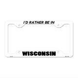 Be In Wisconsin Novelty Metal License Plate Frame LPF-376 12.25" x 6.5" White Frame (LPF)