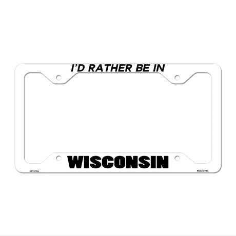 Be In Wisconsin Novelty Metal License Plate Frame LPF-376 12.25" x 6.5" White Frame (LPF)