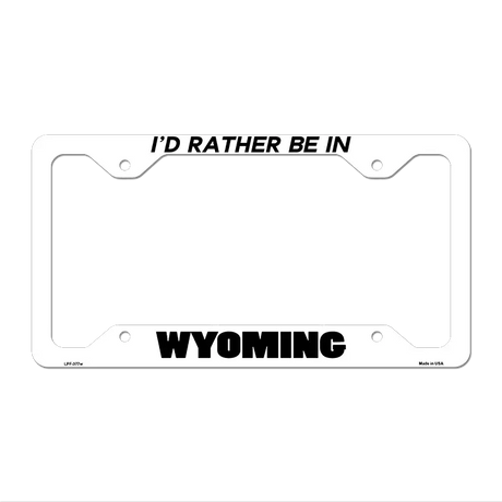 Be In Wyoming Novelty Metal License Plate Frame LPF-377 12.25" x 6.5" White Frame (LPF)