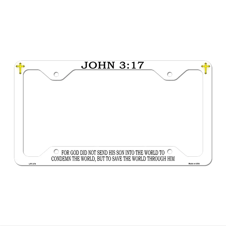 John 3 17 Novelty Metal License Plate Frame LPF-378 12.25" x 6.5" Standard Frame (LPF)