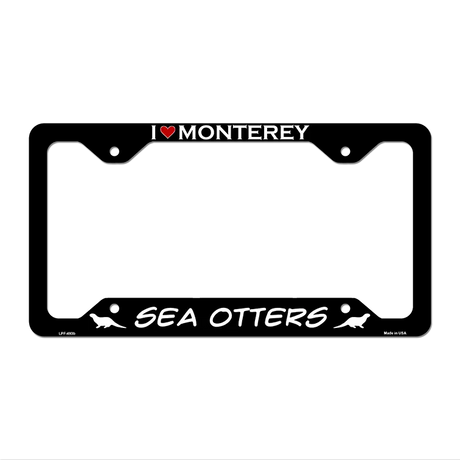 I Love Monterey Sea Otters Novelty Metal License Plate Frame LPF-493 12.25" x 6.5" Black Frame (LPF)