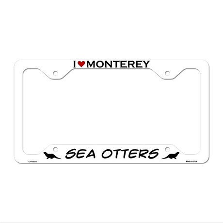 I Love Monterey Sea Otters Novelty Metal License Plate Frame LPF-493 12.25" x 6.5" White Frame (LPF)