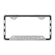 Brooklyn Novelty Metal License Plate Frame LPF-564 12.25" x 6.5" Standard Frame (LPF)