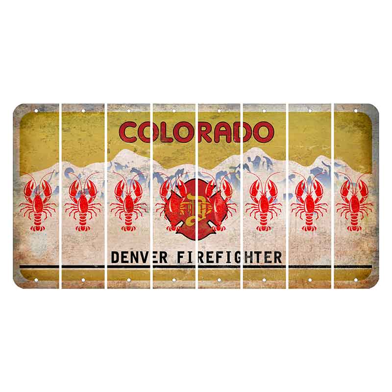 Colorado Denver Firefighter Cut License Plate Strips (Set of 8) Lobster