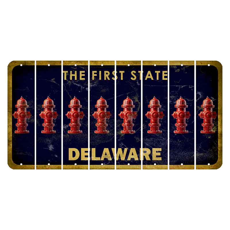 Delaware The First State Cut License Plate Strips (Set of 8) Fire Hydrant