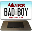 Bad Boy Arkansas State License Plate Tag Magnet Novelty M-10060