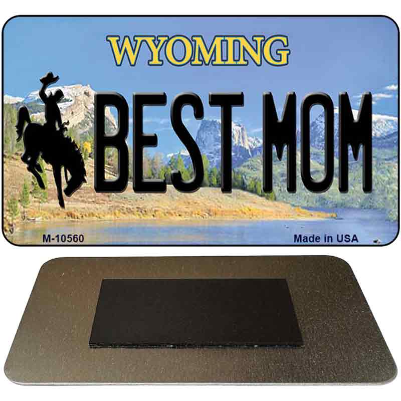 Best Mom Wyoming State License Plate Tag Magnet M-10560