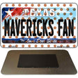 Mavericks Fan Texas State Novelty Metal Magnet M-10853
