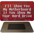 Show You My Motherboard Novelty Metal Magnet Tag M-13755 3.5" x 2" Magnet (M)