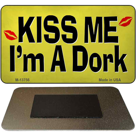 Kiss Me Im A Dork Novelty Metal Magnet Tag M-13756 3.5" x 2" Magnet (M)