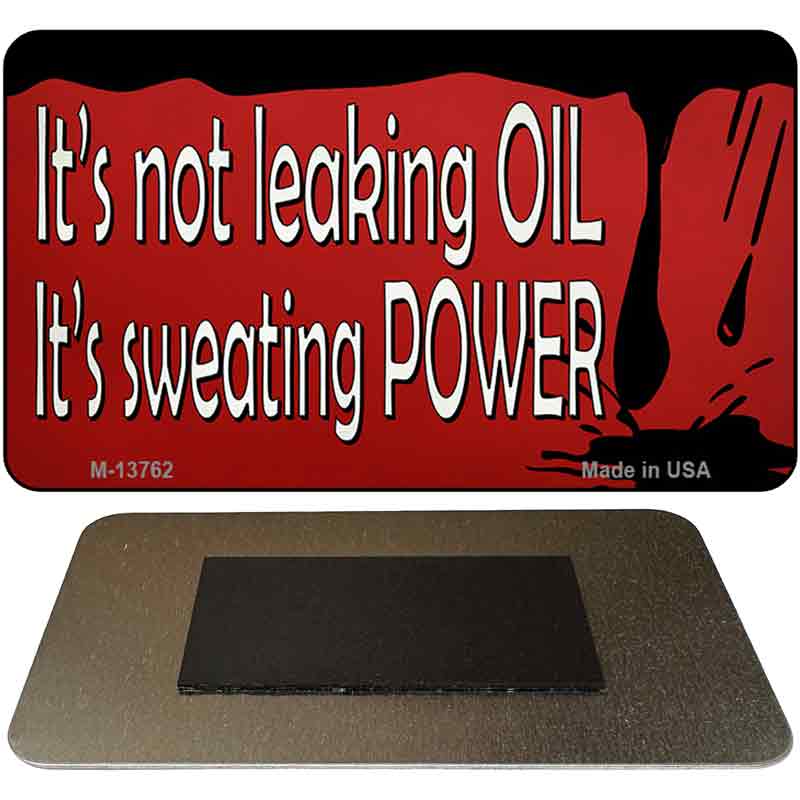 Its Not Leaking Oil Novelty Metal Magnet Tag M-13762 3.5" x 2" Magnet (M)