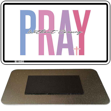 Pray Without Ceasing Novelty Metal Magnet M-14483