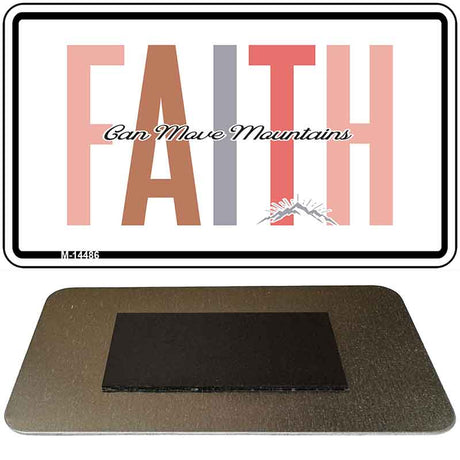 Faith Can Move Mountains Novelty Metal Magnet M-14486