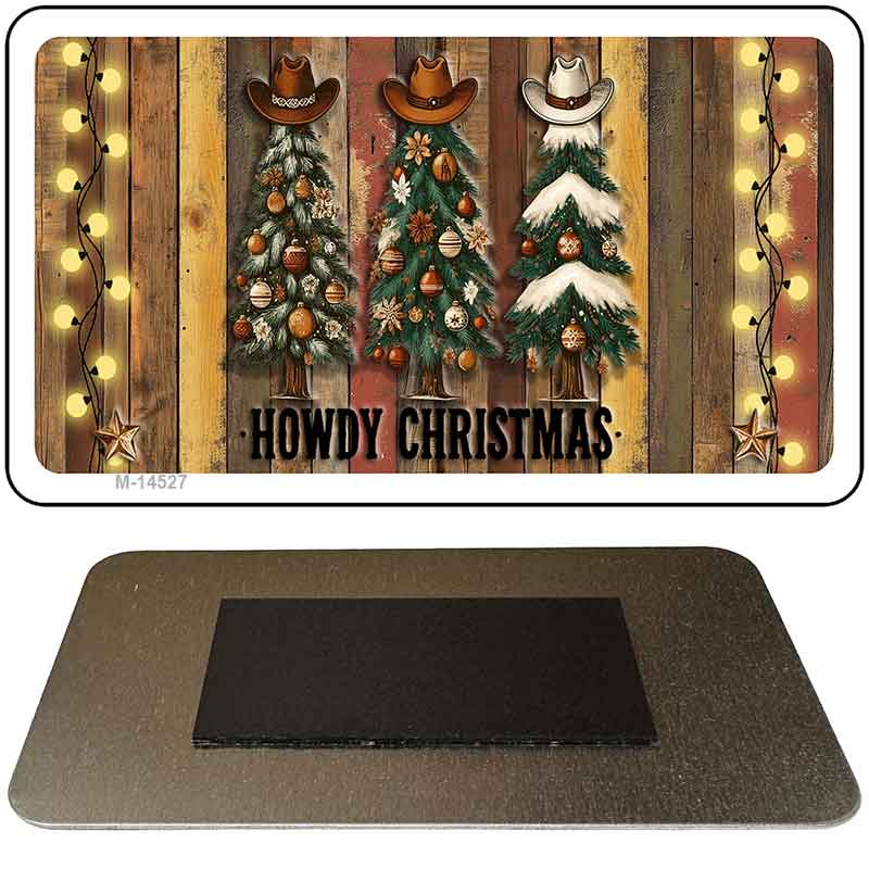 Howdy Christmas Novelty Metal Magnet M-14527
