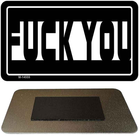 F-ck You Hidden Novelty Metal Magnet M-14555 3.5" x 2" Magnet (M)