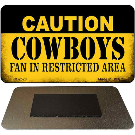 Caution Cowboys Fan Area Novelty Metal Magnet M-2520