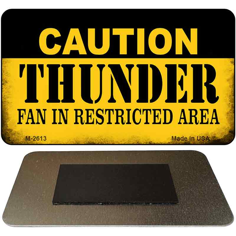 Caution Thunder Fan Area Novelty Metal Magnet M-2613