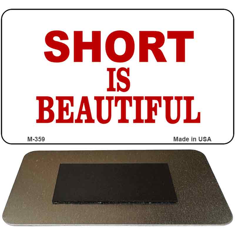 Short is Beautiful Novelty Metal Magnet M-359