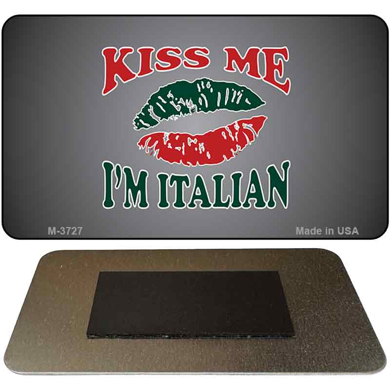 Kiss Me I'm Italian Novelty Metal Magnet M-3727 3.5" x 2" Magnet (M)