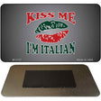 Kiss Me I'm Italian Novelty Metal Magnet M-3727 3.5" x 2" Magnet (M)