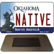 Native Oklahoma State License Plate Tag Novelty Magnet M-6230