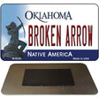 Broken Arrow Oklahoma State License Plate Tag Novelty Magnet M-6256