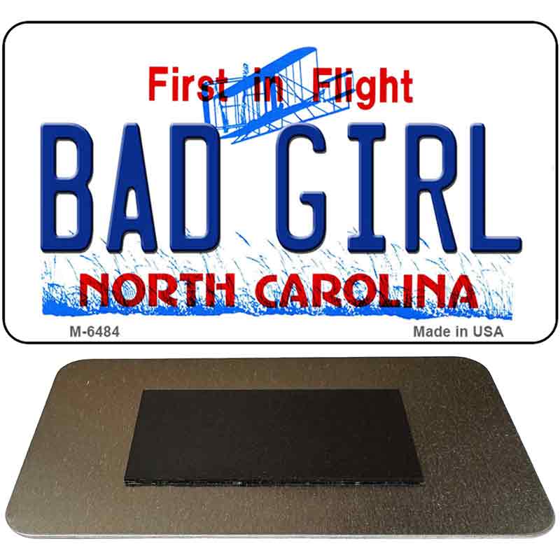 Bad Girl North Carolina State License Plate Tag Magnet M-6484