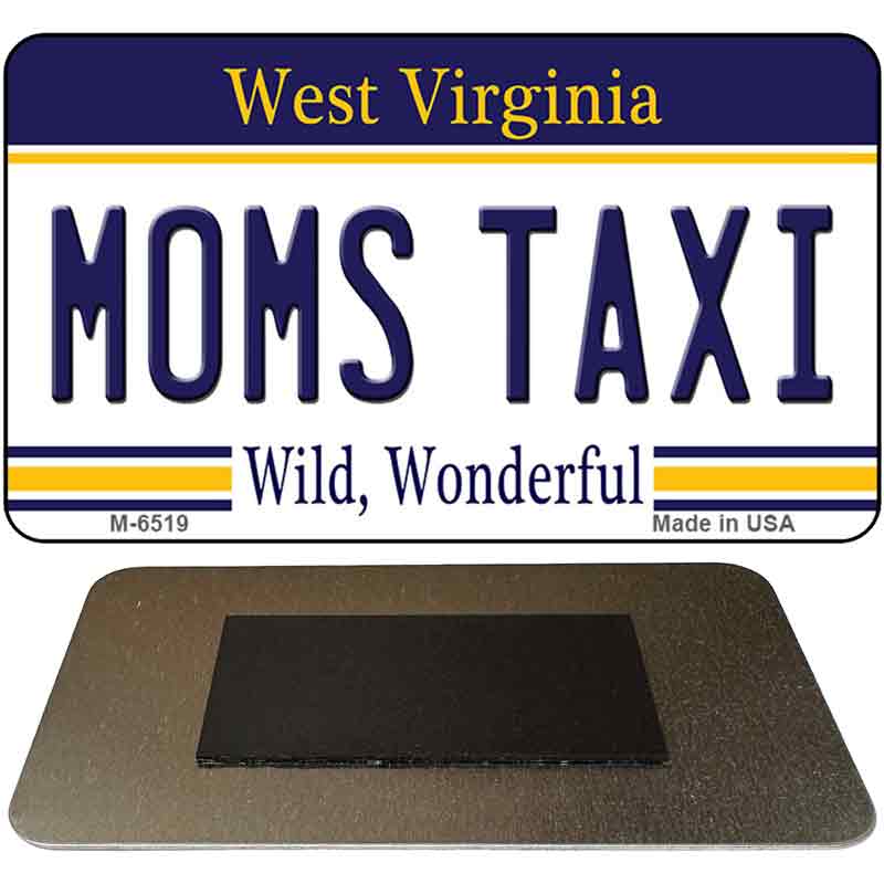 Moms Taxi West Virginia State License Plate Tag Magnet M-6519
