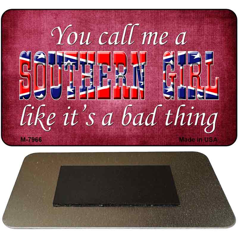 Call Me A Southern Girl Novelty Magnet M-7966