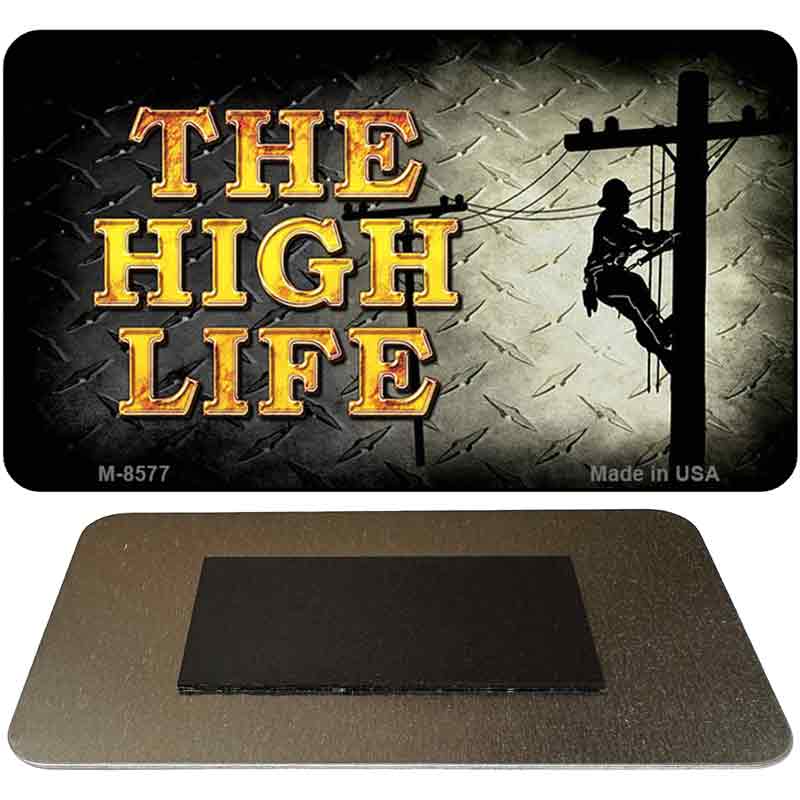 The High Life Novelty Metal Magnet M-8577 3.5" x 2" Magnet (M)