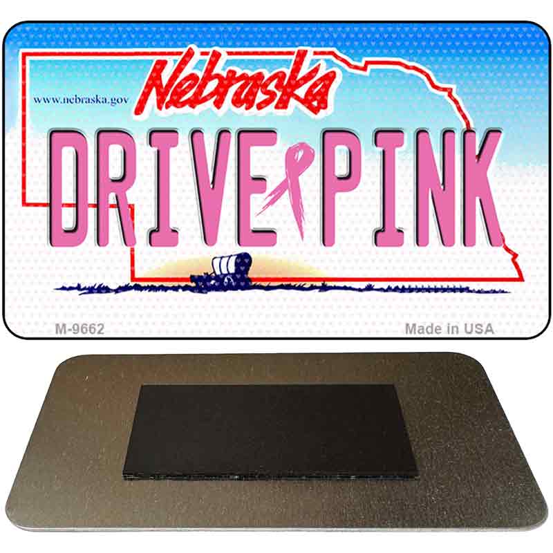 Drive Pink Nebraska Novelty Metal Magnet M-9662