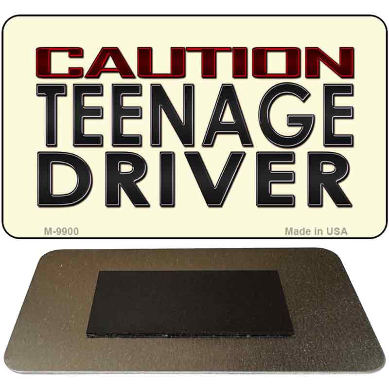 Caution Teenage Driver Novelty Metal Magnet M-9900