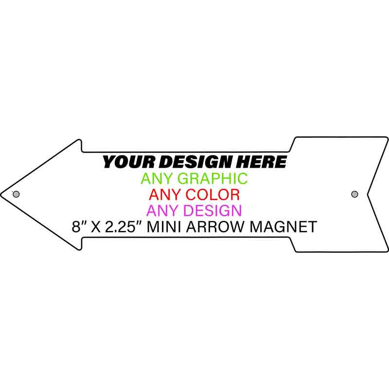 Personalized Design Your Own Custom Novelty Aluminum Mini Arrow Magnet | 8" x 2.25" Left