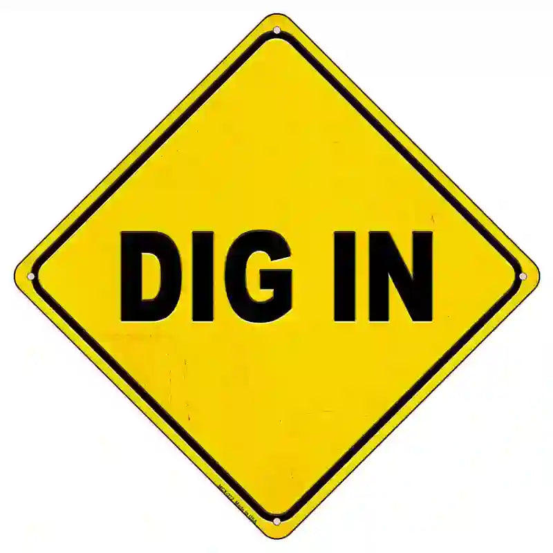 Dig In Novelty Metal Crossing Sign 8.5" (MCX)