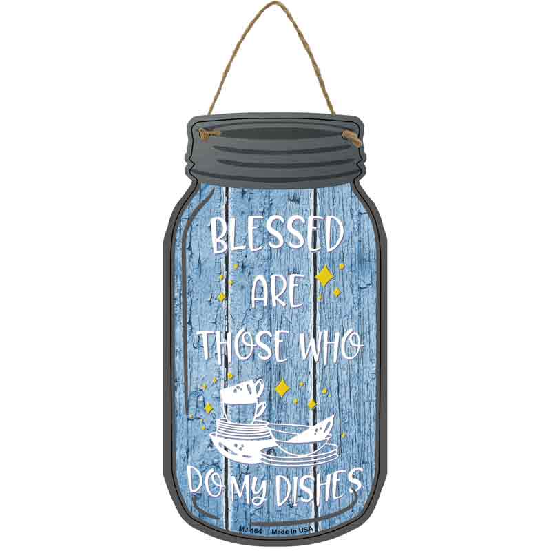 Do My Dishes Blue Novelty Metal Mason Jar Sign