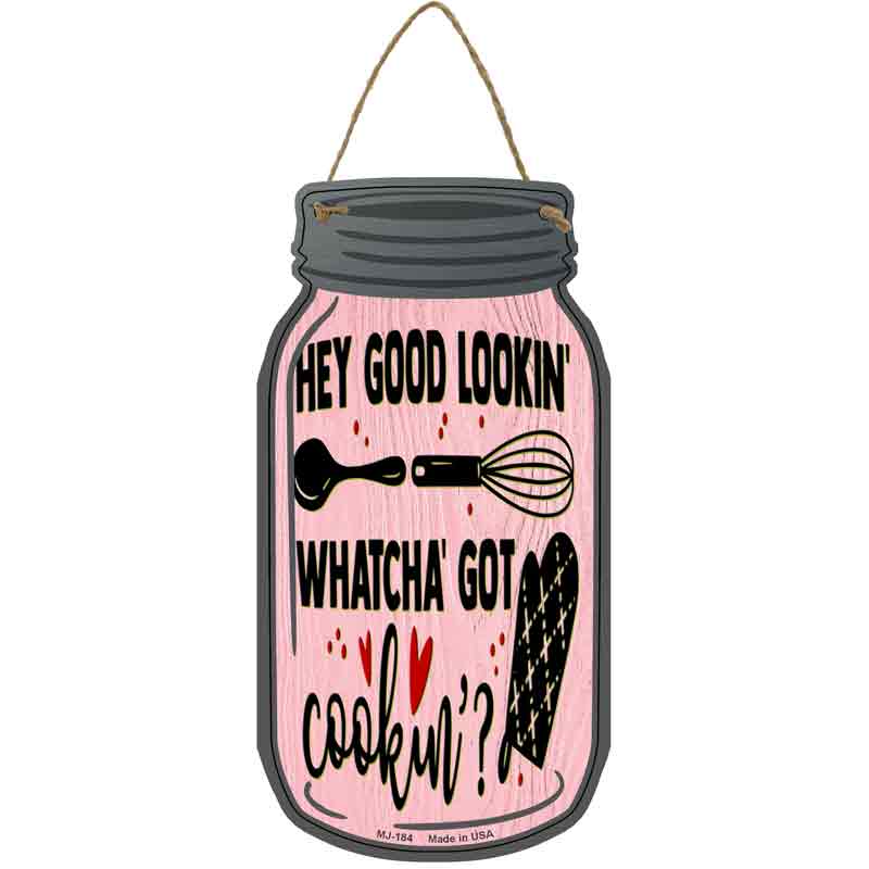 Good Lookin Cookin Novelty Metal Mason Jar Sign
