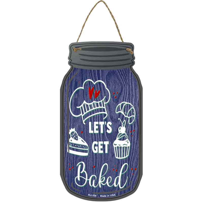 Get Baked Purple Novelty Metal Mason Jar Sign