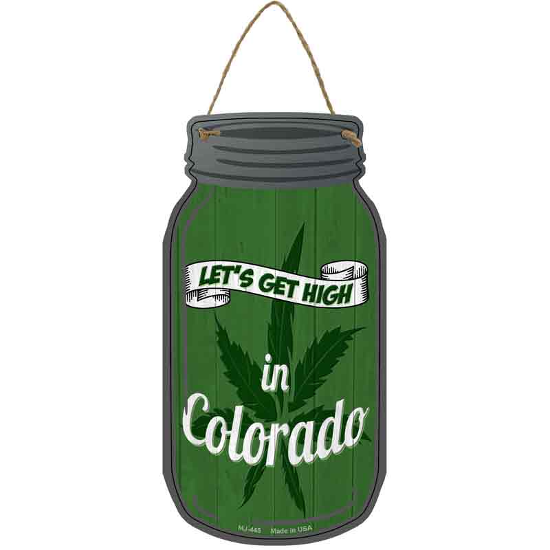 Get High Colorado Green Novelty Metal Mason Jar Sign
