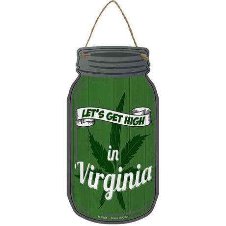 Get High Virginia Green Novelty Metal Mason Jar Sign