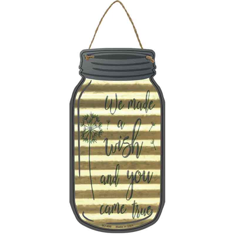 We Made A Wish Corrugated Novelty Metal Mason Jar Sign