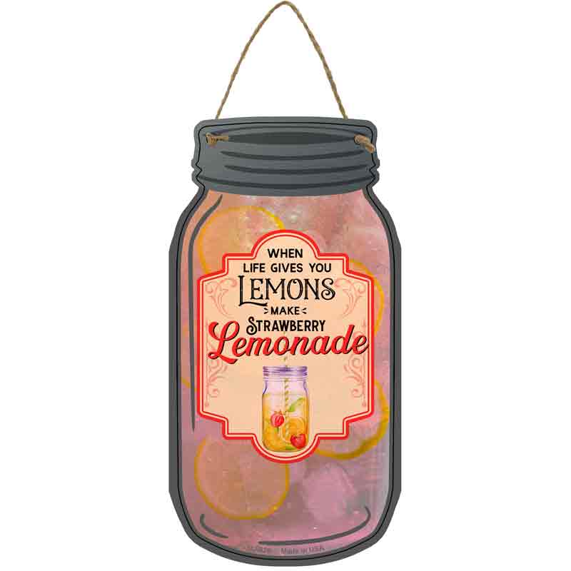 Lemons Make Strawberry Lemonade Glass Novelty Metal Mason Jar Sign