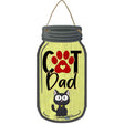 Cat Dad Yellow Novelty Metal Mason Jar Sign 4" x 8" Sign (MJ)