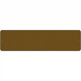 Brown Solid Blank Novelty Metal Street Sign 12" x 3" (MK)