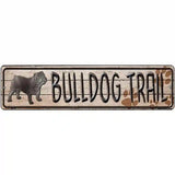 Bulldog Trail Novelty Metal Vanity Street Sign 12" x 3" (MK)