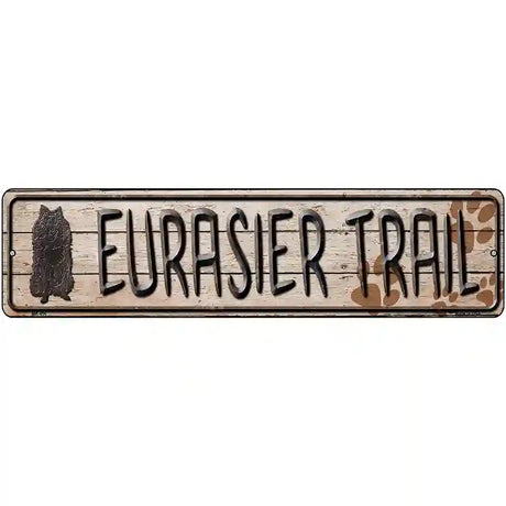 Eurasier Trail Novelty Metal Vanity Street Sign 12" x 3" (MK)